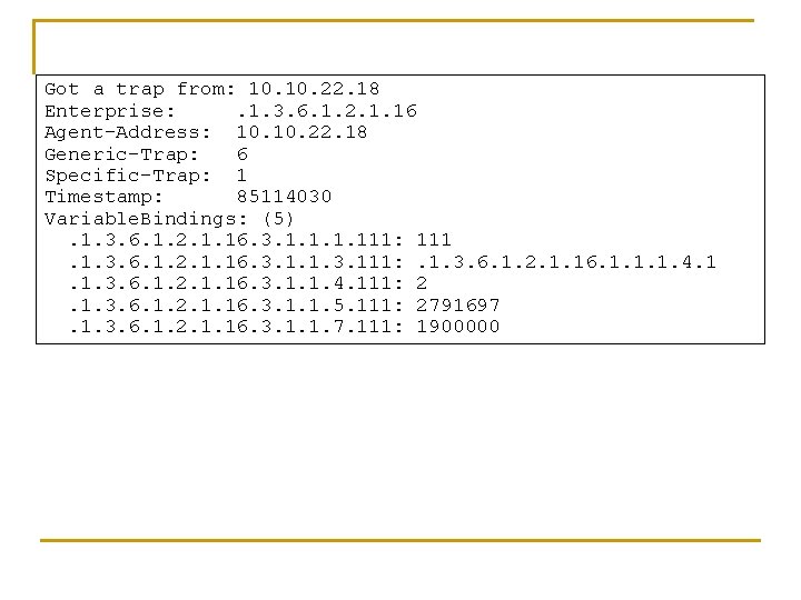 Got a trap from: 10. 22. 18 Enterprise: . 1. 3. 6. 1. 2.