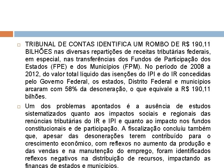  TRIBUNAL DE CONTAS IDENTIFICA UM ROMBO DE R$ 190, 11 BILHÕES nas diversas