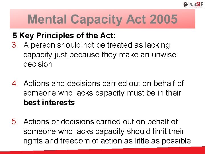 5 Key Principles of the Act: 3. A person should not be treated as