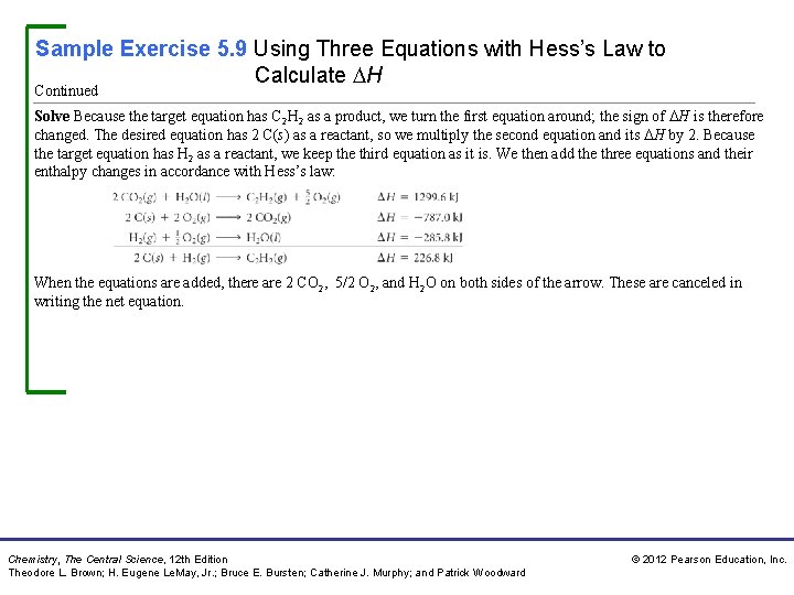 Sample Exercise 5. 9 Using Three Equations with Hess’s Law to Calculate H Continued