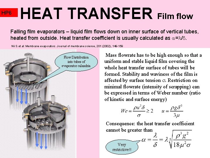 HP 6 HEAT TRANSFER Film flow Falling film evaporators – liquid film flows down
