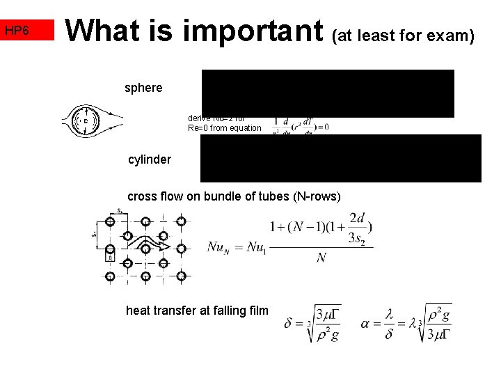 HP 6 What is important (at least for exam) sphere derive Nu=2 for Re=0