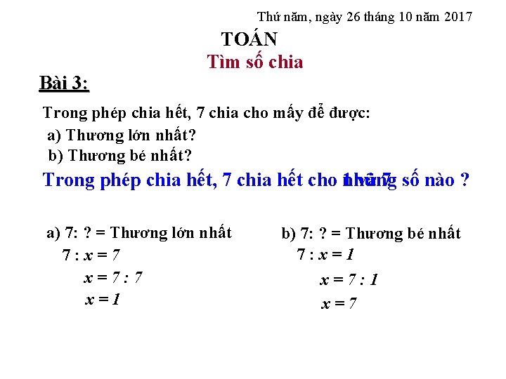 Thứ năm, ngày 26 tháng 10 năm 2017 Bài 3: TOÁN Tìm số chia