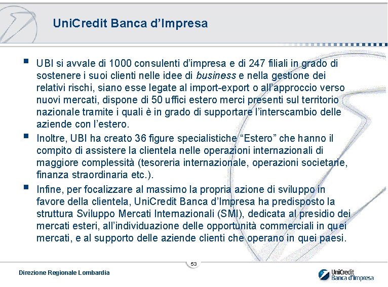 Uni. Credit Banca d’Impresa § § § UBI si avvale di 1000 consulenti d’impresa