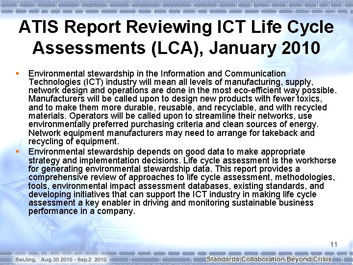 ATIS Report Reviewing ICT Life Cycle Assessments (LCA), January 2010 § § Environmental stewardship