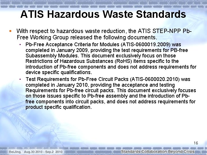 ATIS Hazardous Waste Standards § With respect to hazardous waste reduction, the ATIS STEP-NPP