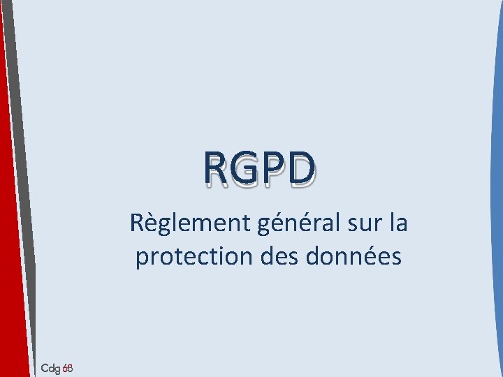 RGPD Rglement gnral sur la protection des donnes