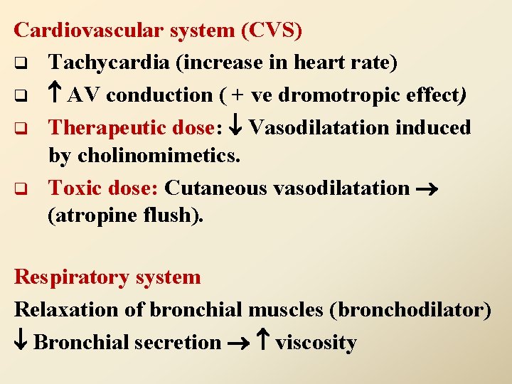 Cardiovascular system (CVS) q Tachycardia (increase in heart rate) q AV conduction ( +