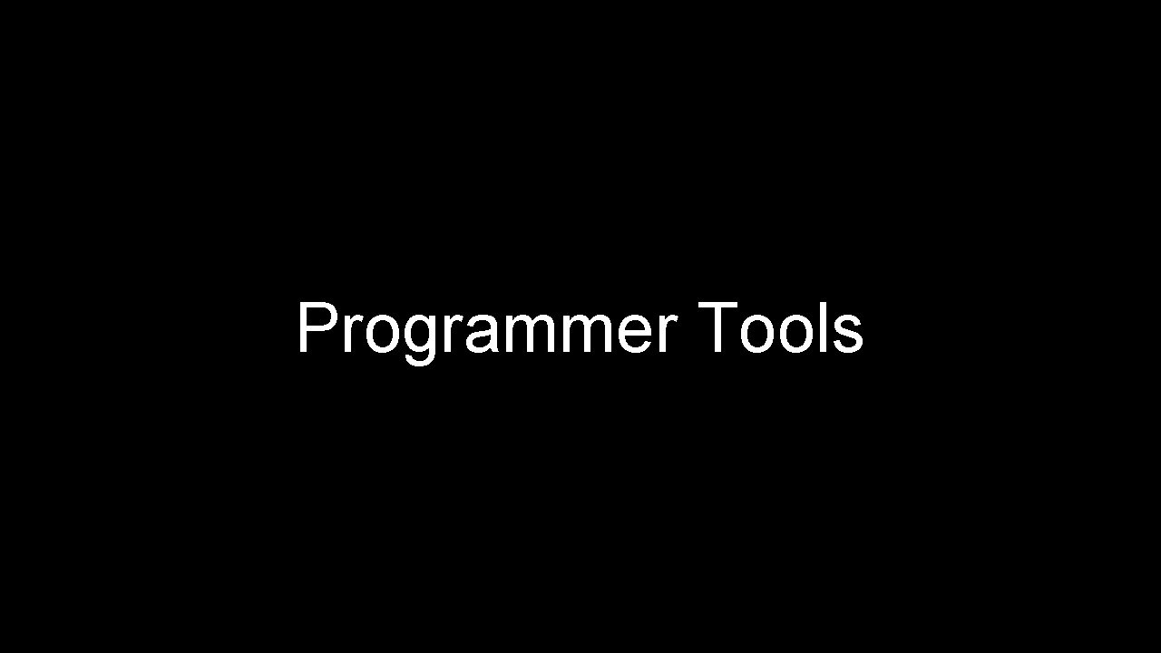 Programmer Tools 