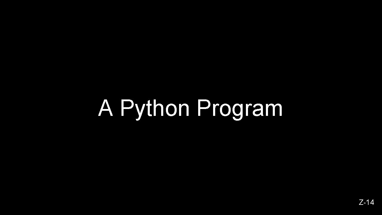 A Python Program Z-14 