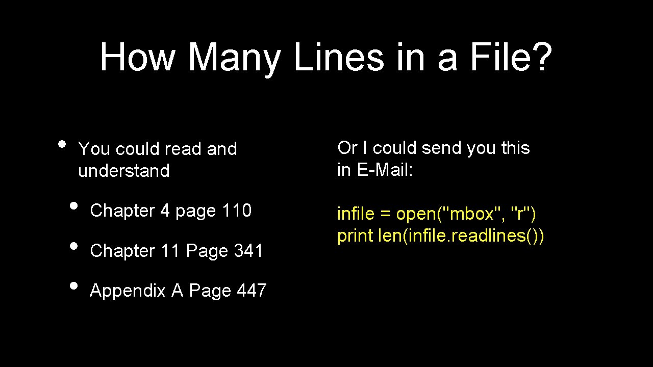 How Many Lines in a File? • You could read and understand • •