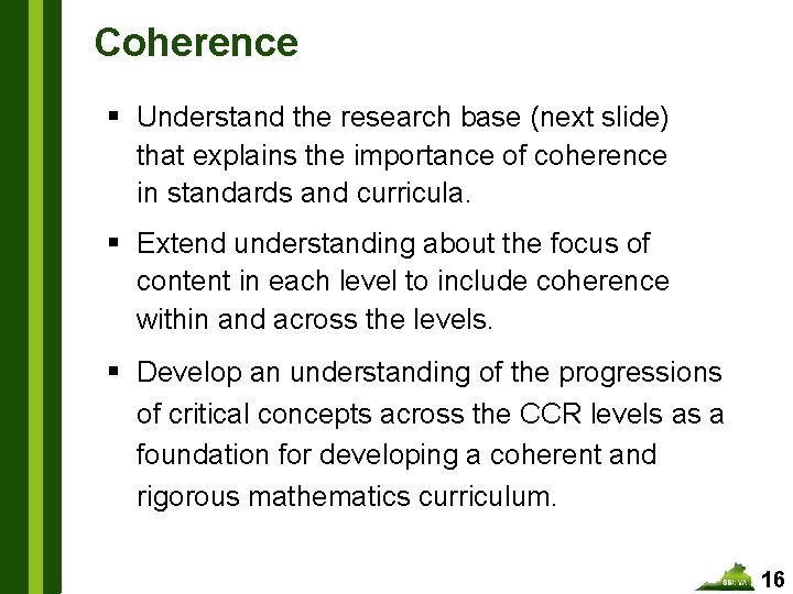Coherence § Understand the research base (next slide) that explains the importance of coherence