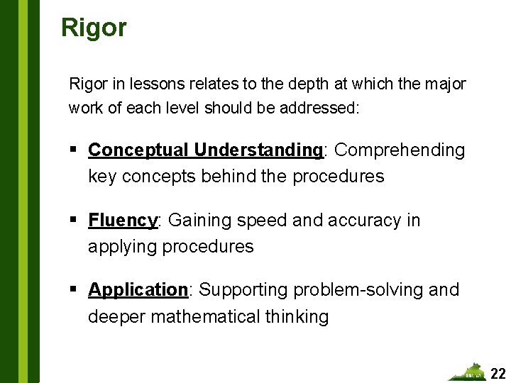Rigor in lessons relates to the depth at which the major work of each