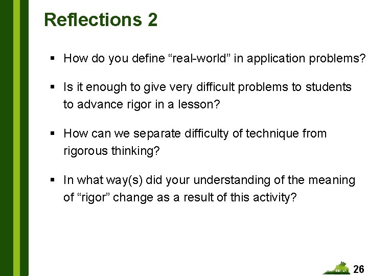 Reflections 2 § How do you define “real-world” in application problems? § Is it