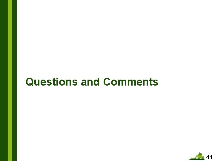 Questions and Comments 41 