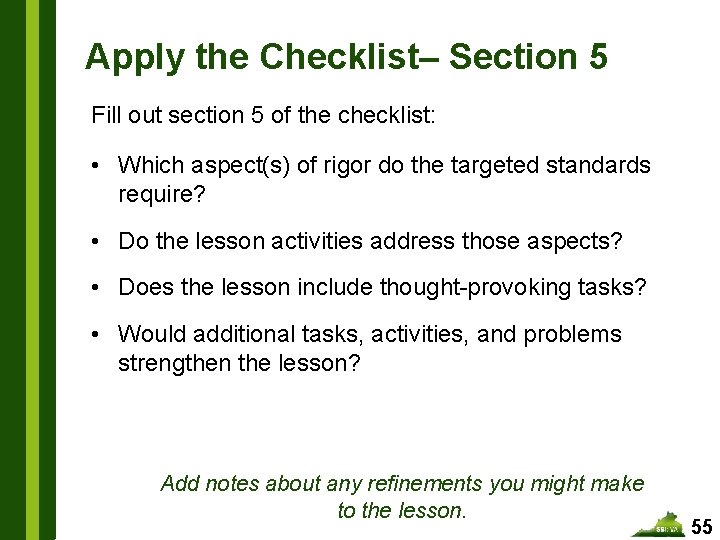 Apply the Checklist– Section 5 Fill out section 5 of the checklist: • Which