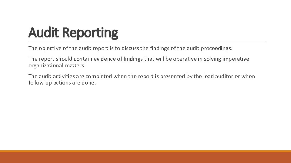 Audit Reporting The objective of the audit report is to discuss the findings of Audit Reporting The objective of the audit report is to discuss the findings of