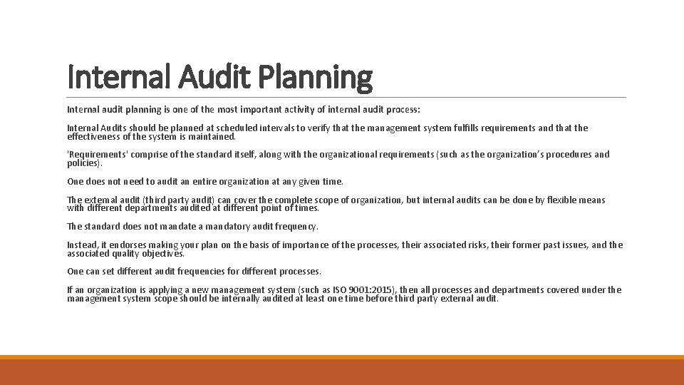 Internal Audit Planning Internal audit planning is one of the most important activity of Internal Audit Planning Internal audit planning is one of the most important activity of