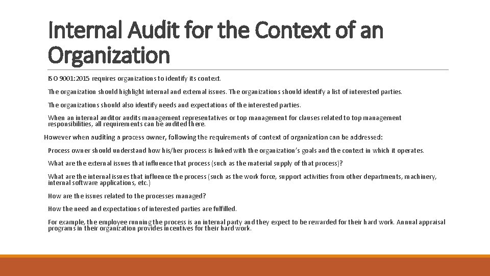 Internal Audit for the Context of an Organization ISO 9001: 2015 requires organizations to Internal Audit for the Context of an Organization ISO 9001: 2015 requires organizations to