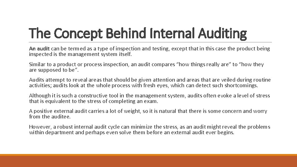 The Concept Behind Internal Auditing An audit can be termed as a type of