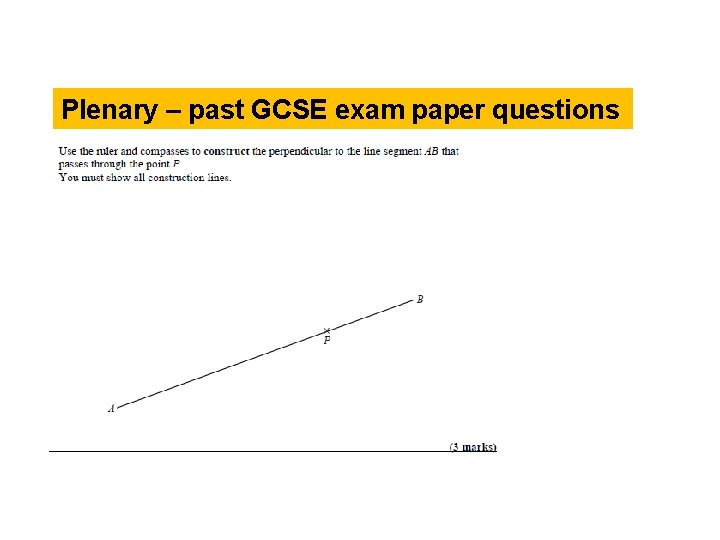 Plenary – past GCSE exam paper questions 