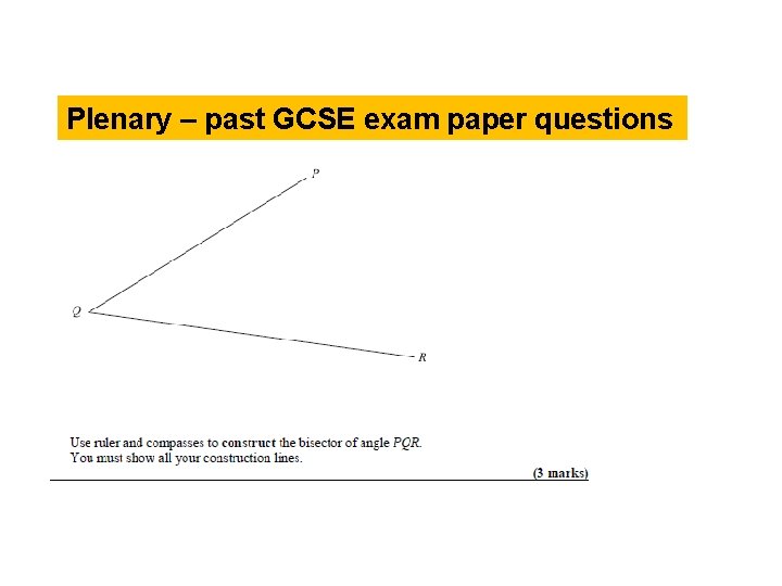 Plenary – past GCSE exam paper questions 