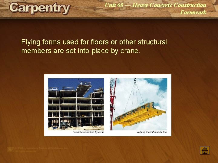 Unit 68 — Heavy Concrete Construction Formwork Flying forms used for floors or other