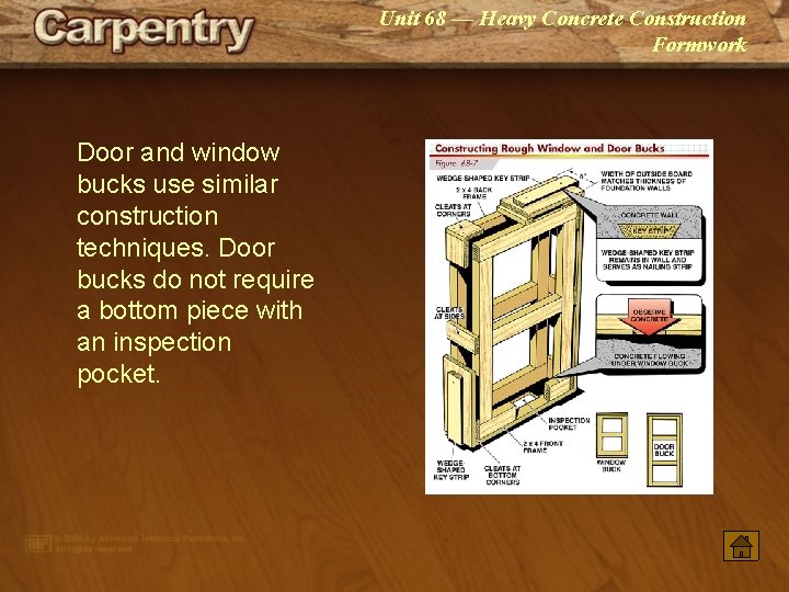 Unit 68 — Heavy Concrete Construction Formwork Door and window bucks use similar construction