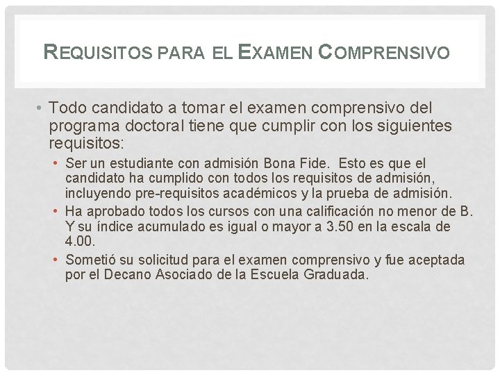 REQUISITOS PARA EL EXAMEN COMPRENSIVO • Todo candidato a tomar el examen comprensivo del