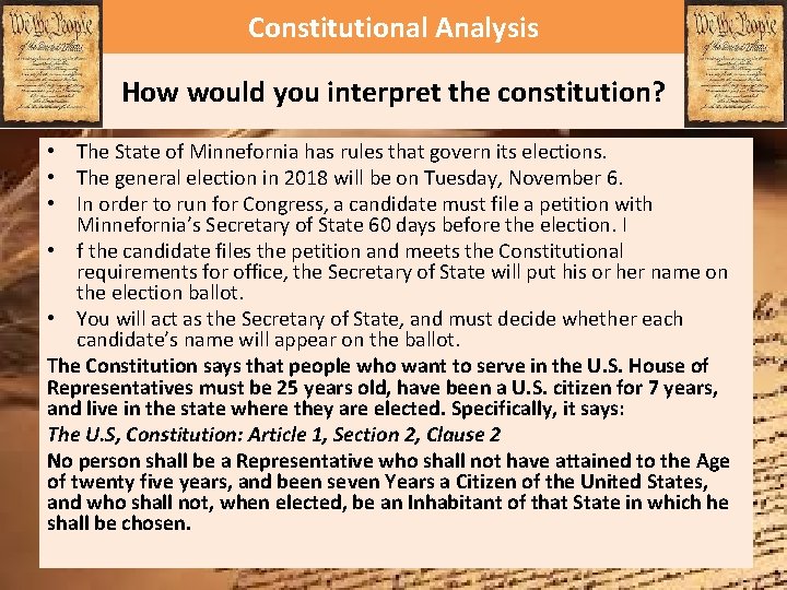 Constitutional Analysis How would you interpret the constitution? • The State of Minnefornia has