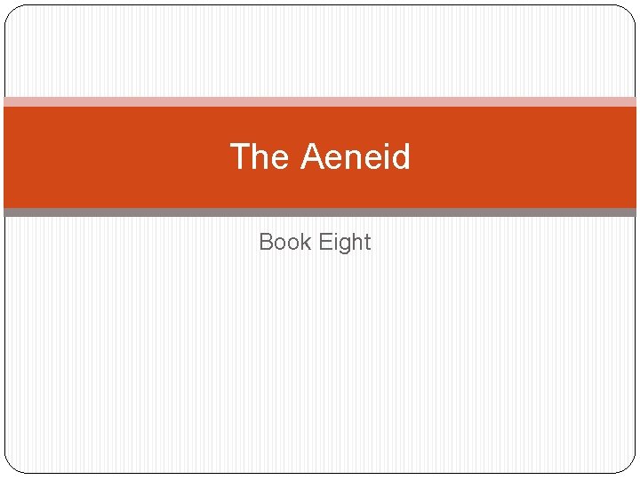 The Aeneid Book Eight 
