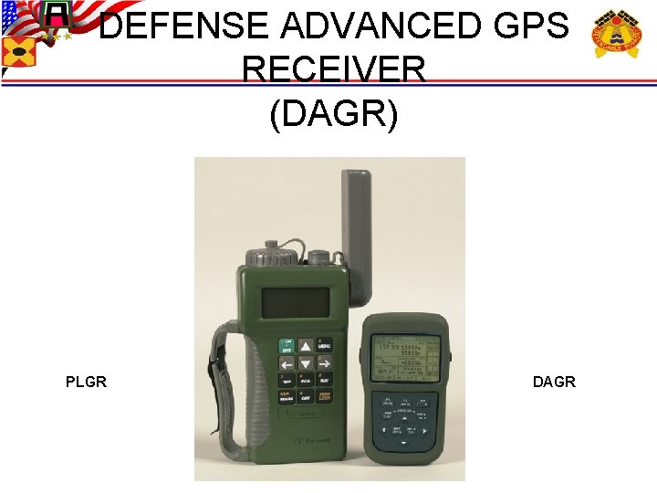 DEFENSE ADVANCED GPS RECEIVER (DAGR) PLGR DAGR 