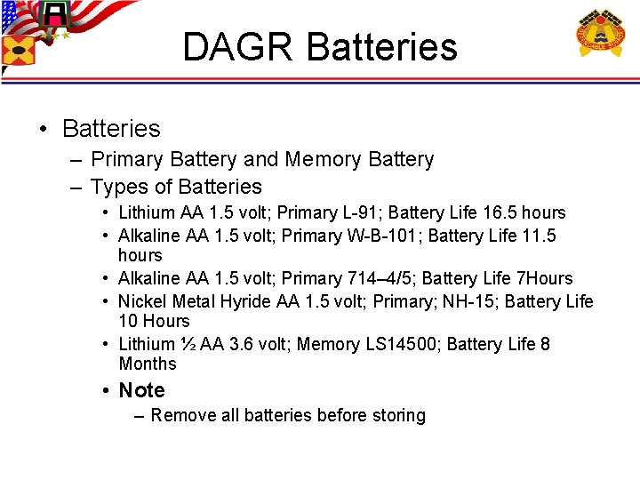 DAGR Batteries • Batteries – Primary Battery and Memory Battery – Types of Batteries