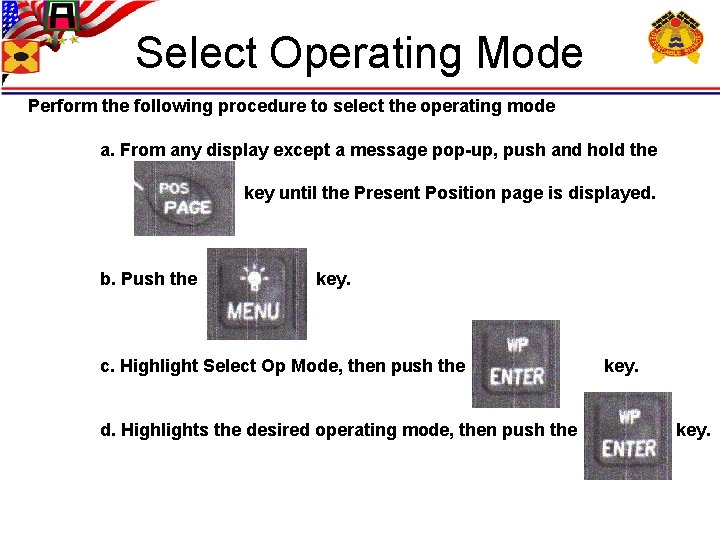 Select Operating Mode Perform the following procedure to select the operating mode a. From