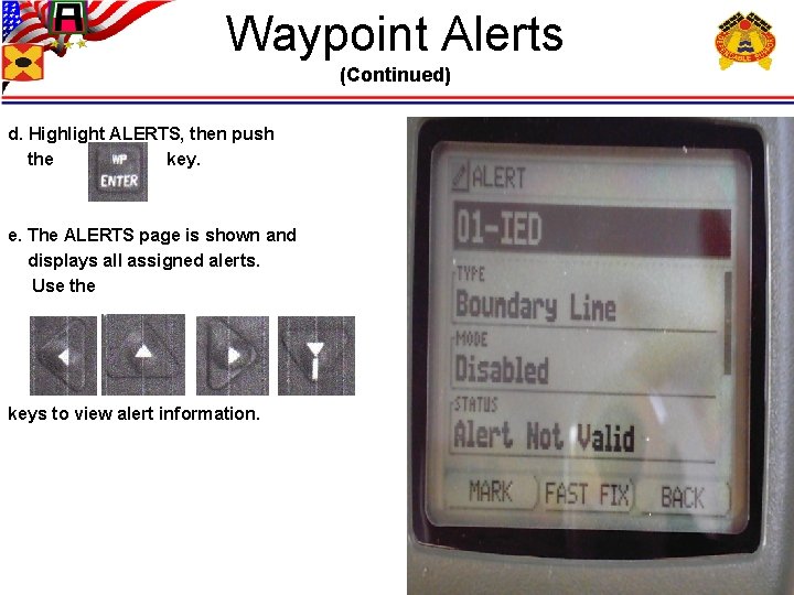 Waypoint Alerts (Continued) d. Highlight ALERTS, then push the key. e. The ALERTS page