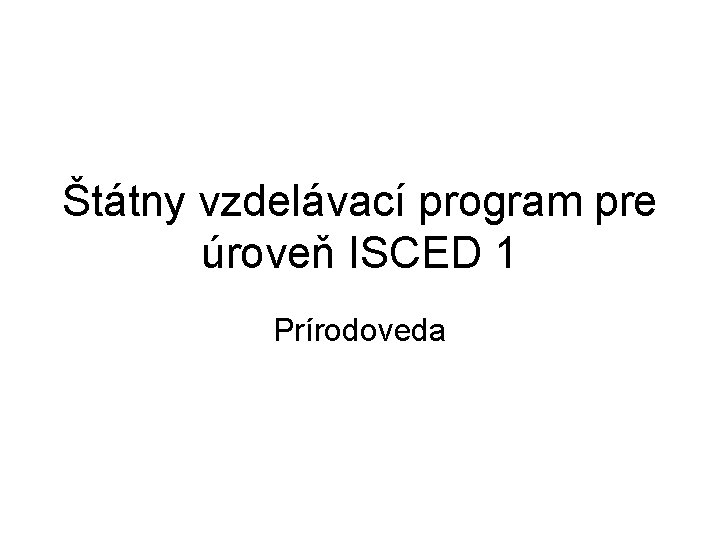 Štátny vzdelávací program pre úroveň ISCED 1 Prírodoveda 