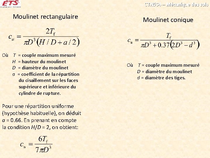 CTN 504 – Mécanique des sols Moulinet rectangulaire Où T = couple maximum mesuré