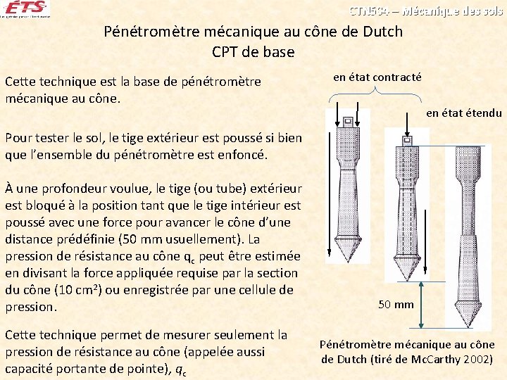 CTN 504 – Mécanique des sols Pénétromètre mécanique au cône de Dutch CPT de