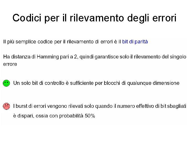 Codici per il rilevamento degli errori Codici per il rilevamento degli errori