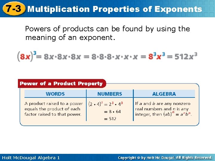 7 -3 Multiplication Properties of Exponents Powers of products can be found by using
