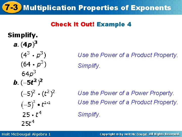 7 -3 Multiplication Properties of Exponents Check It Out! Example 4 Simplify. Use the