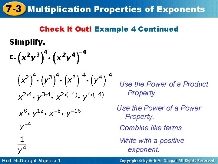 7 -3 Multiplication Properties of Exponents Check It Out! Example 4 Continued Simplify. c.