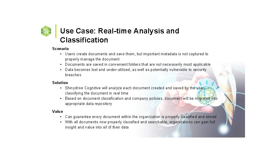 Use Case: Real-time Analysis and Classification Scenario • Users create documents and save them,