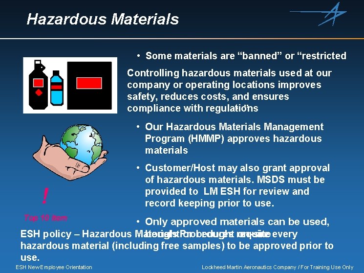 Hazardous Materials • Some materials are “banned” or “restricted Controlling hazardous materials used at