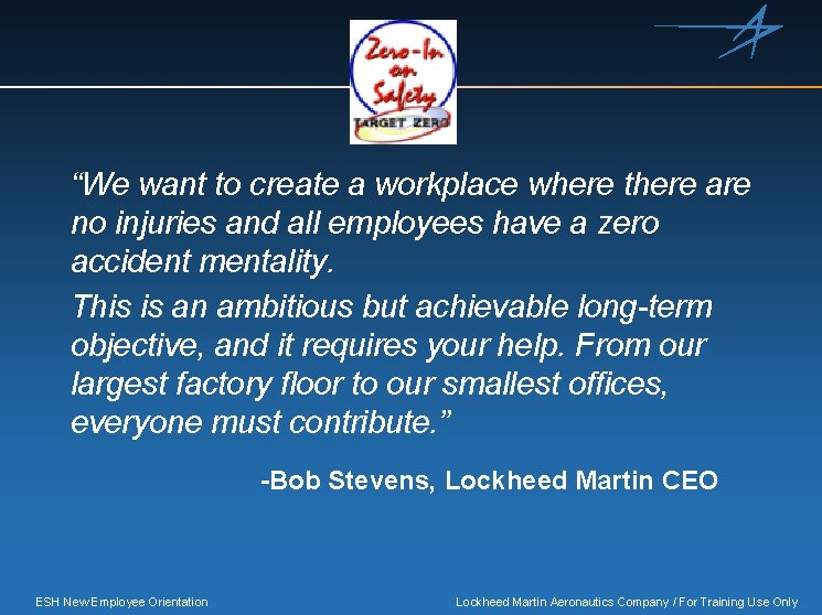 “We want to create a workplace where there are no injuries and all employees