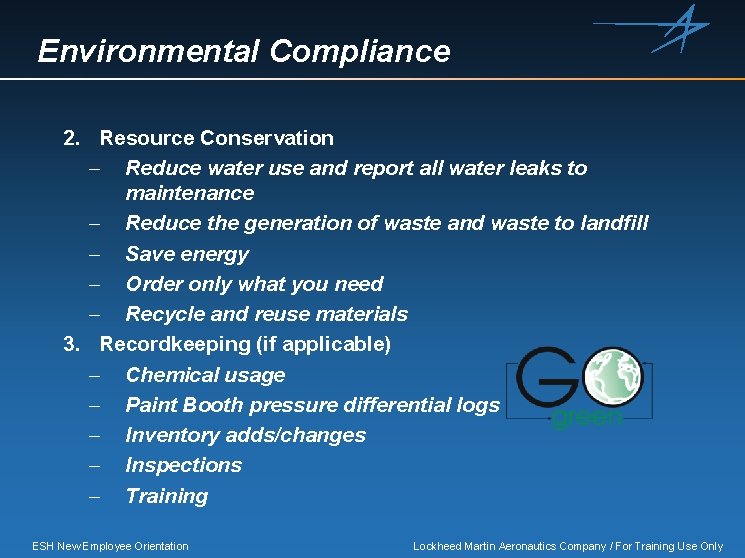 Environmental Compliance 2. Resource Conservation – Reduce water use and report all water leaks