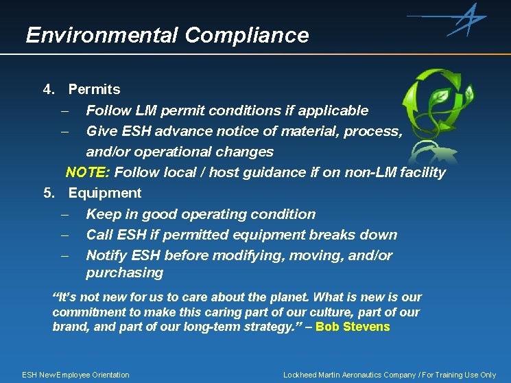 Environmental Compliance 4. Permits – Follow LM permit conditions if applicable – Give ESH