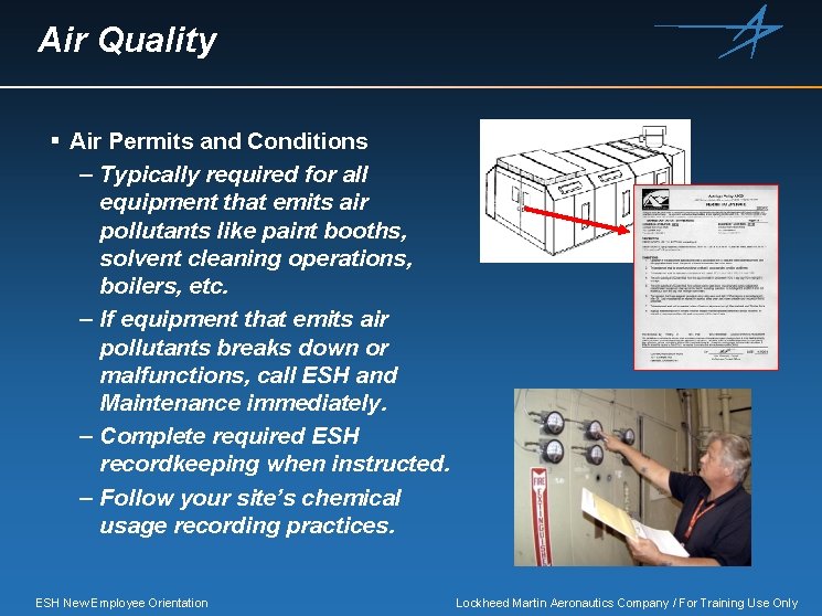 Air Quality § Air Permits and Conditions – Typically required for all equipment that