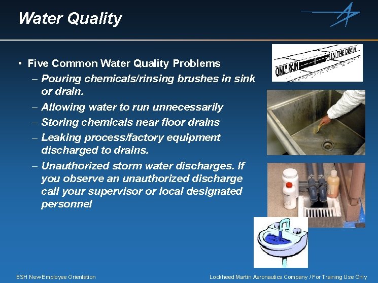 Water Quality • Five Common Water Quality Problems – Pouring chemicals/rinsing brushes in sink