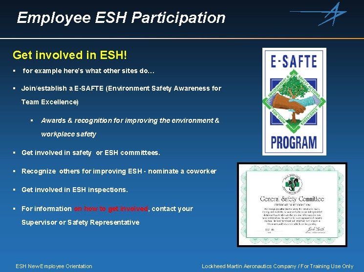 Employee ESH Participation Get involved in ESH! § for example here’s what other sites